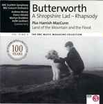 Cover for album: Butterworth Plus Hamish MacCunn – A Shropshire Lad - Rhapsody / Land Of The Mountain And The Flood