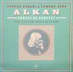 Cover for album: Yehuda Hanani & Edward Auer - Alkan – Sonate De Concert (For Violoncello & Piano)(LP, Album)