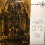 Cover for album: Dietrich Buxtehude, Walter Kraft – Orgelmusik