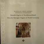 Cover for album: Buxtehude • Lübeck • Reinken • Steenwick • Scheidemann − Albert De Klerk, Piet Kee – Barock-Orgeln In Norddeutschland = Historic Baroque Organs Of North Germany