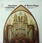Cover for album: Buxtehude • E. Power Biggs – Buxtehude At Lüneburg - The Glory Of The Baroque Organ