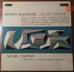 Cover for album: Dieterich Buxtehude - Michel Chapuis – Prélude Et Fugue En Mi Mineur(LP, Stereo)