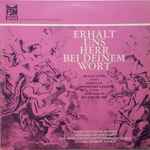 Cover for album: Ernst Olschofka, Siegland Kantatenchor, Rheinpfälzisches Instrumentalensemble - Dietrich Buxtehude, Johann Rosenmüller – Erhalt Uns Herr Bei Deinem Wort(LP, Album)