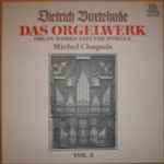 Cover for album: Dietrich Buxtehude - Michel Chapuis – Das Orgelwerk • Organ Works • L'Œuvre D'Orgue Vol. 3(2×LP, Stereo, Box Set, )
