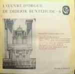 Cover for album: Diderik Buxtehude, Mireille Lagacé – L'Œuvre D'Orgue De Diderik Buxtehude - 6(LP)