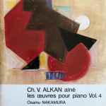 Cover for album: Ch. V. Alkan Aîné, Osamu Nakamura (3) – Les Oeuvres Pour Piano Vol. 4(CD, Album, Stereo)