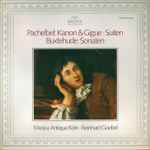 Cover for album: Pachelbel / Buxtehude - Musica Antiqua Köln • Reinhard Goebel – Kanon & Gigue • Suiten • Sonaten