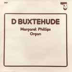Cover for album: D Buxtehude, Margaret Phillips (2) – D Buxtehude(LP, Album, Stereo)