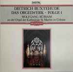 Cover for album: Dietrich Buxtehude, Wolfgang Rübsam (2) – Das Orgelwerk • Folge 1(LP, Stereo)