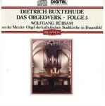 Cover for album: Dietrich Buxtehude - Wolfgang Rübsam (2) – Das Orgelwerk • Folge 5(CD, Album)