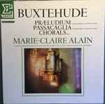 Cover for album: Dietrich Buxtehude, Marie-Claire Alain – Præludium, Passacaglia, Chorals