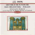 Cover for album: Dietrich Buxtehude, Wolfgang Rübsam (2) – Das Orgelwerk • Folge 9(CD, Album)