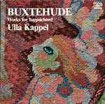 Cover for album: Dieterich Buxtehude, Ulla Kappel – Works For Harpsichord(LP, Stereo)
