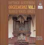 Cover for album: Dietrich Buxtehude - Harald Vogel – Orgelwerke Vol. 1 = Complete Organ Works Vol. 1