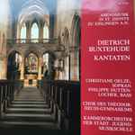 Cover for album: Dieterich Buxtehude, Christiane Oelze, Philippe Huttenlocher – Abendmusik In St. Dinos Zu Esslingen A.N.: Dietrich Buxtehude Kantaten(LP)