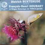 Cover for album: Dieterich Buxtehude, François-Henri Houbart – À L'Orgue Historique De Forcalquier (Volume 3)(CD, )