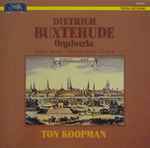 Cover for album: Dietrich Buxtehude, Ton Koopman – Orgelwerke = Organ Works = Œuvres Pour L'Orgue