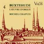 Cover for album: Buxtehude, Michel Chapuis – L'Œuvre D'Orgue 4(CD, )