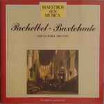 Cover for album: Johann Pachelbel, Dieterich Buxtehude – Obras Para Órgano(CD, Album, Remastered)