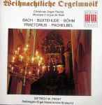 Cover for album: Dietrich W. Prost, Bach, Buxtehude, Böhm, Praetorius, Pachelbel – Weihnachtliche Orgelmusik(CD, )