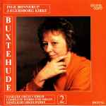 Cover for album: Buxtehude, Inge Bønnerup – Complete Works For Organ 2(CD, Album)
