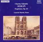 Cover for album: Charles-Valentin Alkan, Laurent Martin (2) – Esquisses, Op. 63