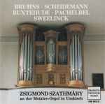 Cover for album: Bruhns, Scheidemann, Buxtehude, Sweelinck, Zsigmond Szathmáry – An Der Metzler-Orgel In Umkirch(CD, )