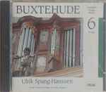 Cover for album: Buxtehude, Ulrik Spang-Hanssen – Complete Organ Works 6: Trinity(CD, Album)