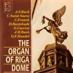 Cover for album: J.S. Bach, C.Saint-Saens, C. Franck, D. Buxtehude, G. Caccini, J.M. Bach, G.F. Handel – The Organ Of Riga Dome, Volume 3(CD, Remastered)