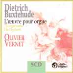 Cover for album: Dietrich Buxtehude - Olivier Vernet – L'Œuvre Pour Orgue = The Organ Works = Das Orgelwerk