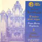 Cover for album: Dietrich Buxtehude, Olivier Vernet – L'oeuvre Pour Orgue Vol 5(CD, Album)