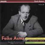 Cover for album: Feike Asma, Sweelinck, Pachelbel, Buxtehude, Bach, Micheelsen – Legendarische Opnamen Uit De Philips Classics Archieven(CD, Album, Reissue, Remastered)