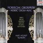 Cover for album: Grieg, Sibelius, Wikander, Karlsen, Zellbell, Buxtehude, Hans Helmut Tillmanns – Nordische Orgelmusik = Nordic Organ Music(CD, )