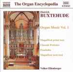 Cover for album: Dieterich Buxtehude, Volker Ellenberger – Dietrich Buxtehude Organ Music Vol.1(CD, Album)