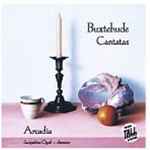 Cover for album: Dieterich Buxtehude – Arcadia (6) – Cantatas(CD, )