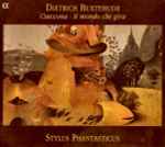 Cover for album: Dietrich Buxtehude - Stylus Phantasticus – Ciaccona: Il Mondo Che Gira
