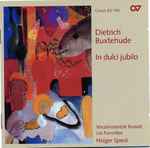 Cover for album: Dieterich Buxtehude, Vocalensemble Rastatt, Holger Speck – In Dulci Jubilo(CD, )
