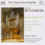 Cover for album: Dietrich Buxtehude - Craig Cramer – Organ Music Vol. 4 (Ach Gott Und Herr / Puer Natus In Bethlehem / Praeludia / Canzonette)(CD, )