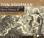 Cover for album: Dieterich Buxtehude - Ton Koopman – Wacht! Euch Zum Streit Gefasset Macht Das Jüngste Gericht (Vocal Works 1)(2×CD, Album)