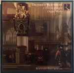 Cover for album: Dieterich Buxtehude - Bernard Foccroulle – L'Oeuvre d'Orgue, Das Orgelwerke, Organ Works(5×CD, )