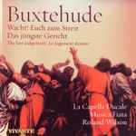 Cover for album: Buxtehude, La Capella Ducale, Musica Fiata, Roland Wilson (2) – Wacht! Euch Zum Streit Gefasset Macht Das Jüngste Gericht (Vocal Works 1)(2×SACD, )