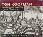 Cover for album: Dieterich Buxtehude, Ton Koopman – Opera Omnia I (Harpsichord Works 1)(2×CD, Album)