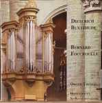 Cover for album: Dieterich Buxtehude - Bernard Foccroulle – L'Oeuvre d'Orgue, Das Orgelwerke, Organ Works(CD, Album)