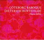 Cover for album: Göteborg Baroque, Dieterich Buxtehude, Magnus Kjellson – Göteborg Baroque, Dieterich Buxtehude, Magnus Kjellson(CD, Album)