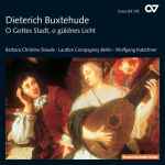 Cover for album: Dieterich Buxtehude - Barbara Christina Steude, Lautten Compagney, Wolfgang Katschner – O Gottes Stadt, O Güldnes Licht(CD, )
