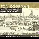 Cover for album: Dieterich Buxtehude - Ton Koopman – Opera Omnia IV - Organ Works 2(CD, )