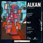 Cover for album: Charles Valentin Alkan - Jacqueline Mefano – Vol. 2 - Chants (Recueils 3, 4, 5)(CD, Album)