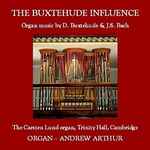 Cover for album: D. Buxtehude & J.S. Bach, Andrew Arthur (2) – The Buxtehude Influence(CD, Album, Stereo)