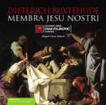 Cover for album: Dieterich Buxtehude / Komorni Zbor Ivan Filipović Zagreb – Membra Jesu Nostri(CD, , DVD, )