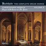 Cover for album: Buxtehude - Christopher Herrick – The Complete Organ Works Volume 3 (Organ Of St-Louis-en-Île, Paris)(CD, Album)